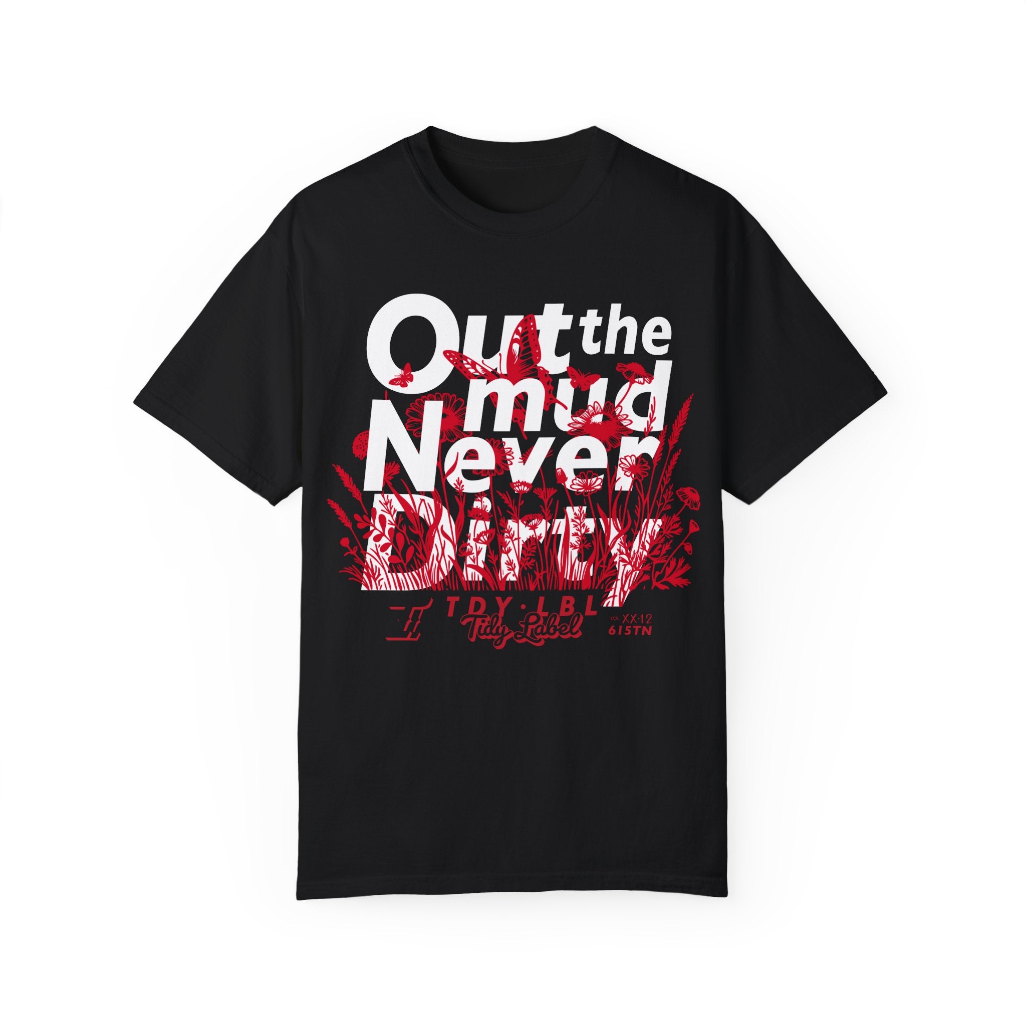 TDY.LBL Out the mud Tee
